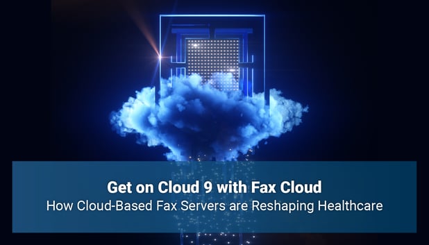 How Cloud-Based Fax Servers are Reshaping Healthcare