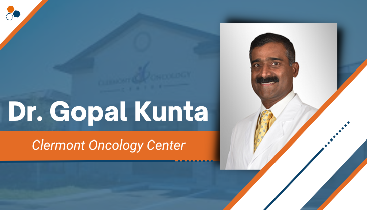 A male doctor facing the camera with text that reads Dr. Gopal Kunta Clermont Oncology Center.
